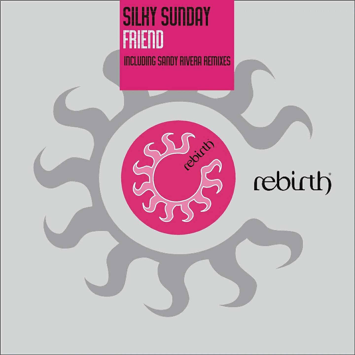 Silky Sunday - Friend (Sandy Rivera Remix)