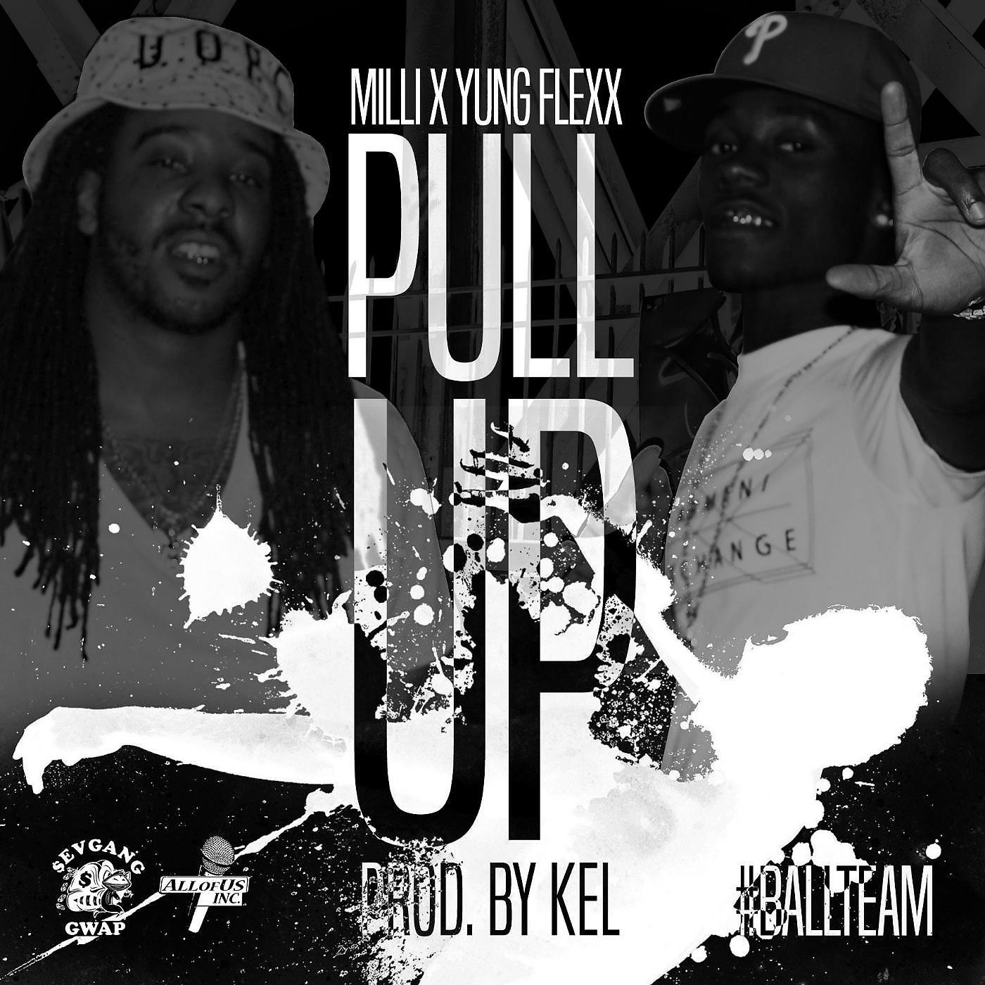 MILLI - Pull up (feat. Yung Flexx)