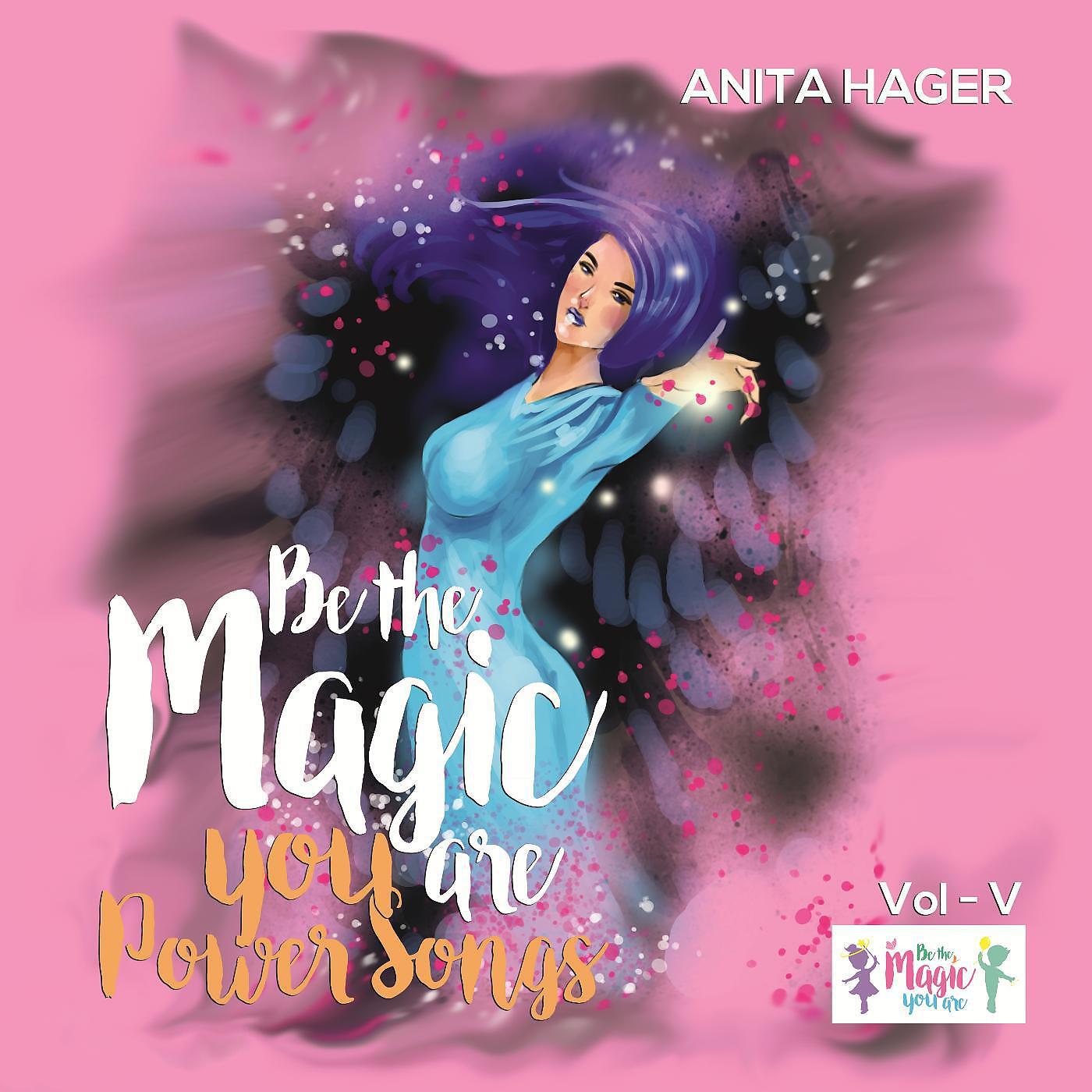 Be the Magic You Are & Anita Hager - Dance Like No One