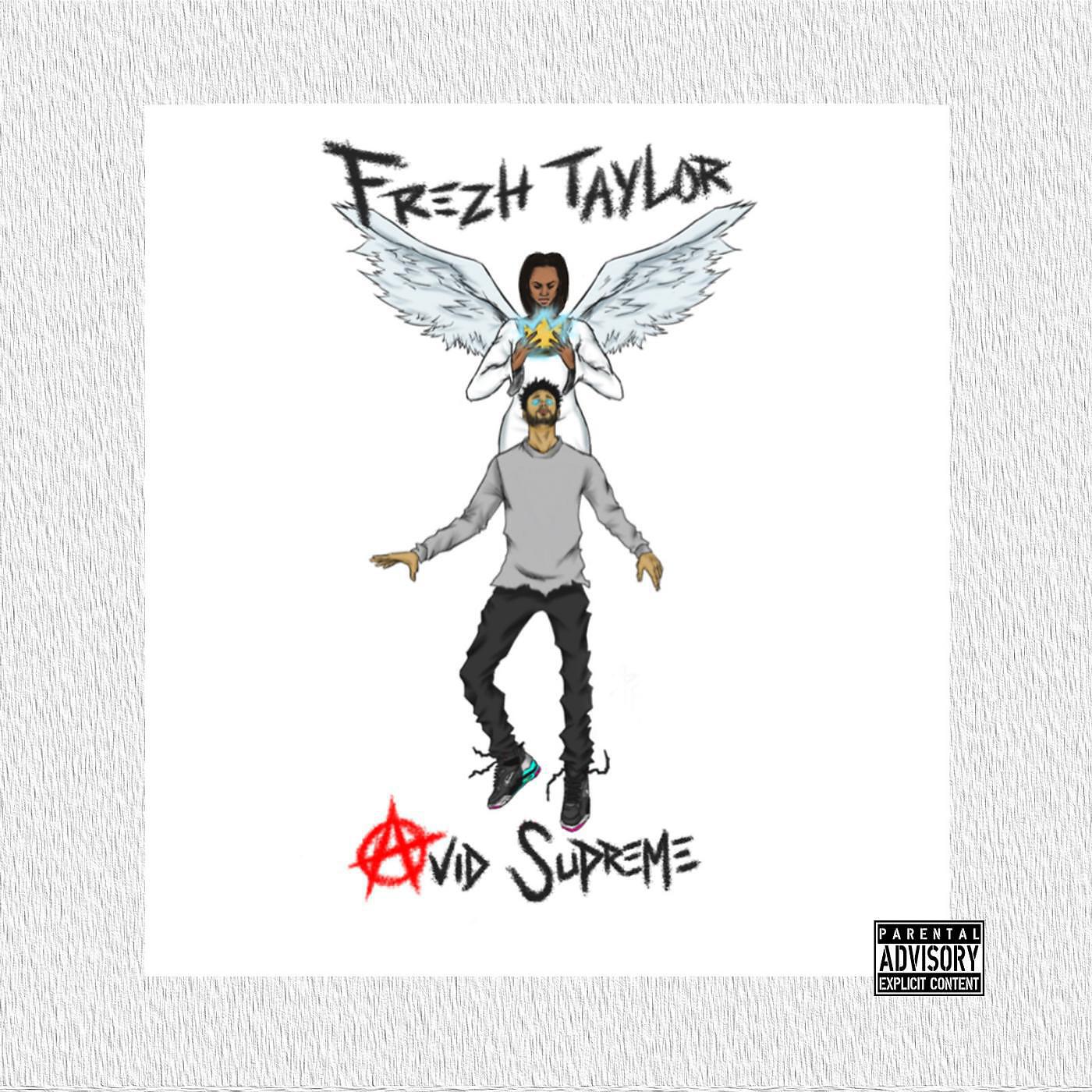 Frezh Taylor - Avid Supreme