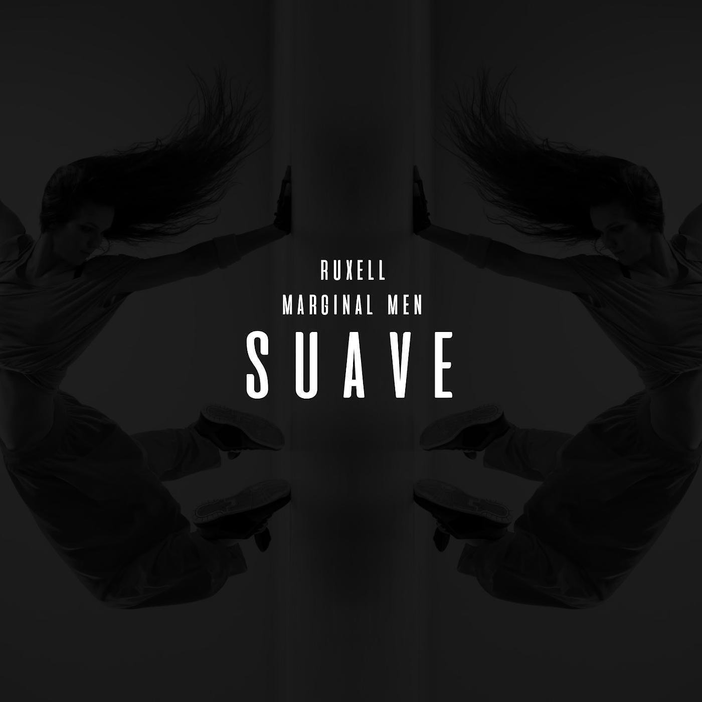 Ruxell & Marginal Men - Suave