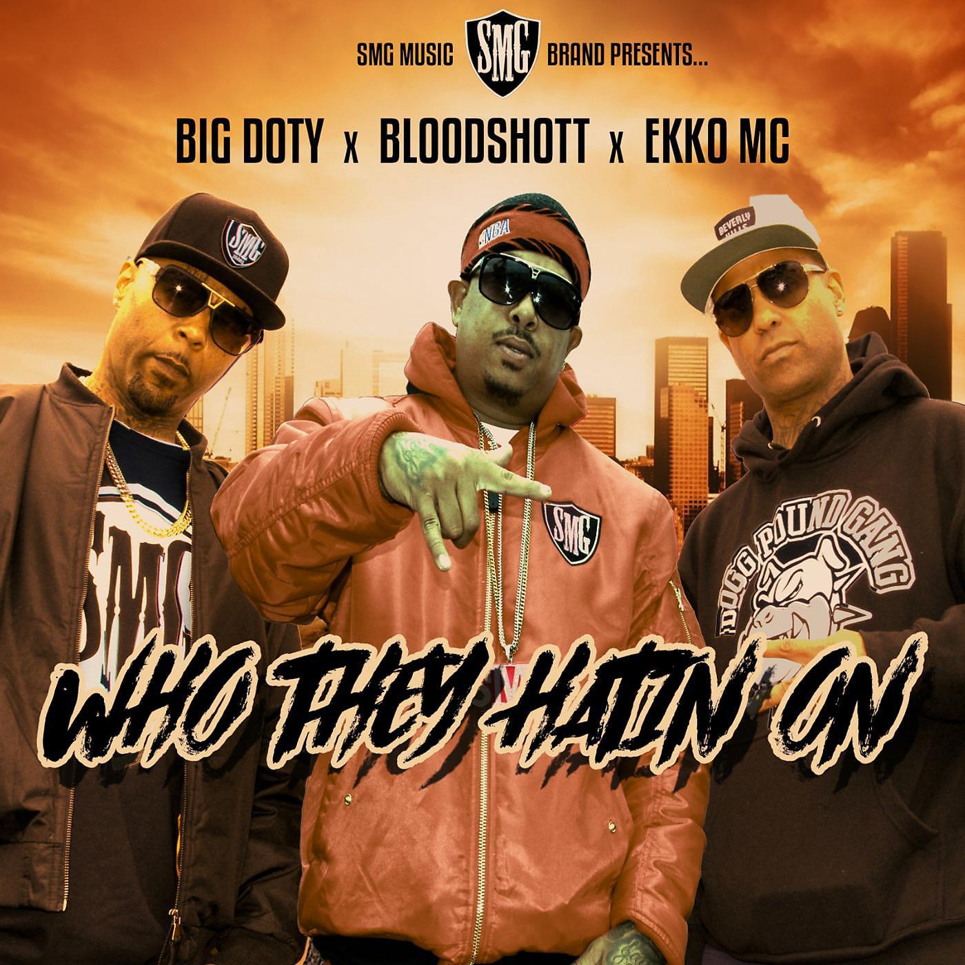 Постер альбома Who They Hatin On (feat. Big Doty & Ekko MC)