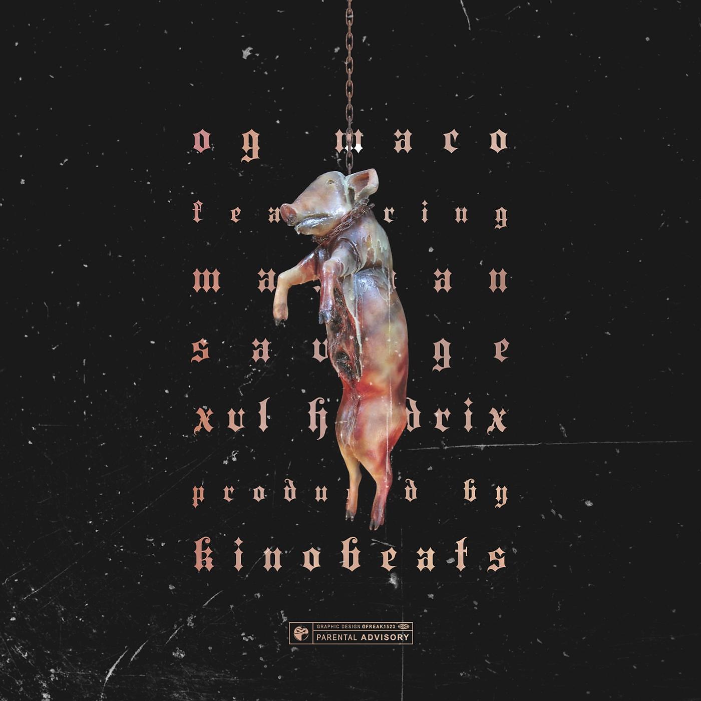 OG Maco - Pigs (feat. Man Man Savage & Xvl Hendrix)