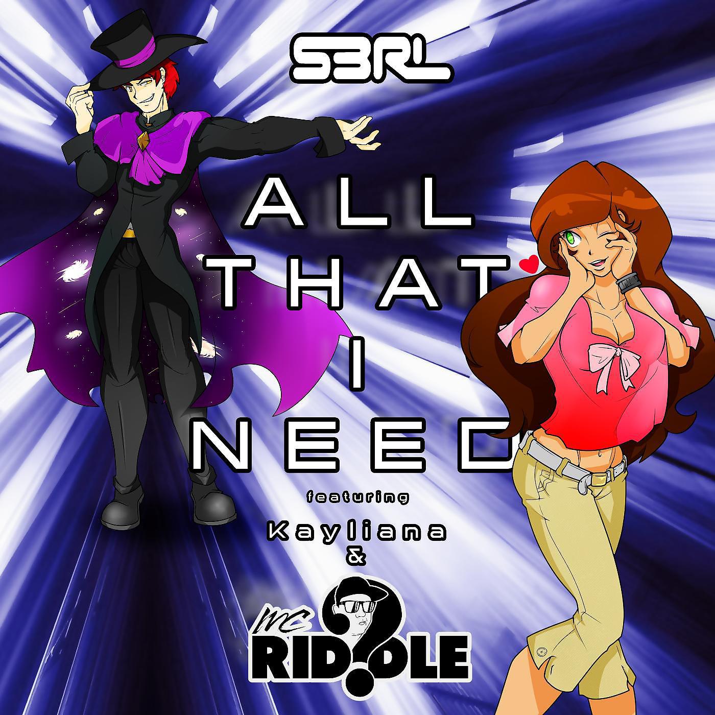 Постер альбома All That I Need (feat. Kayliana & MC Riddle)