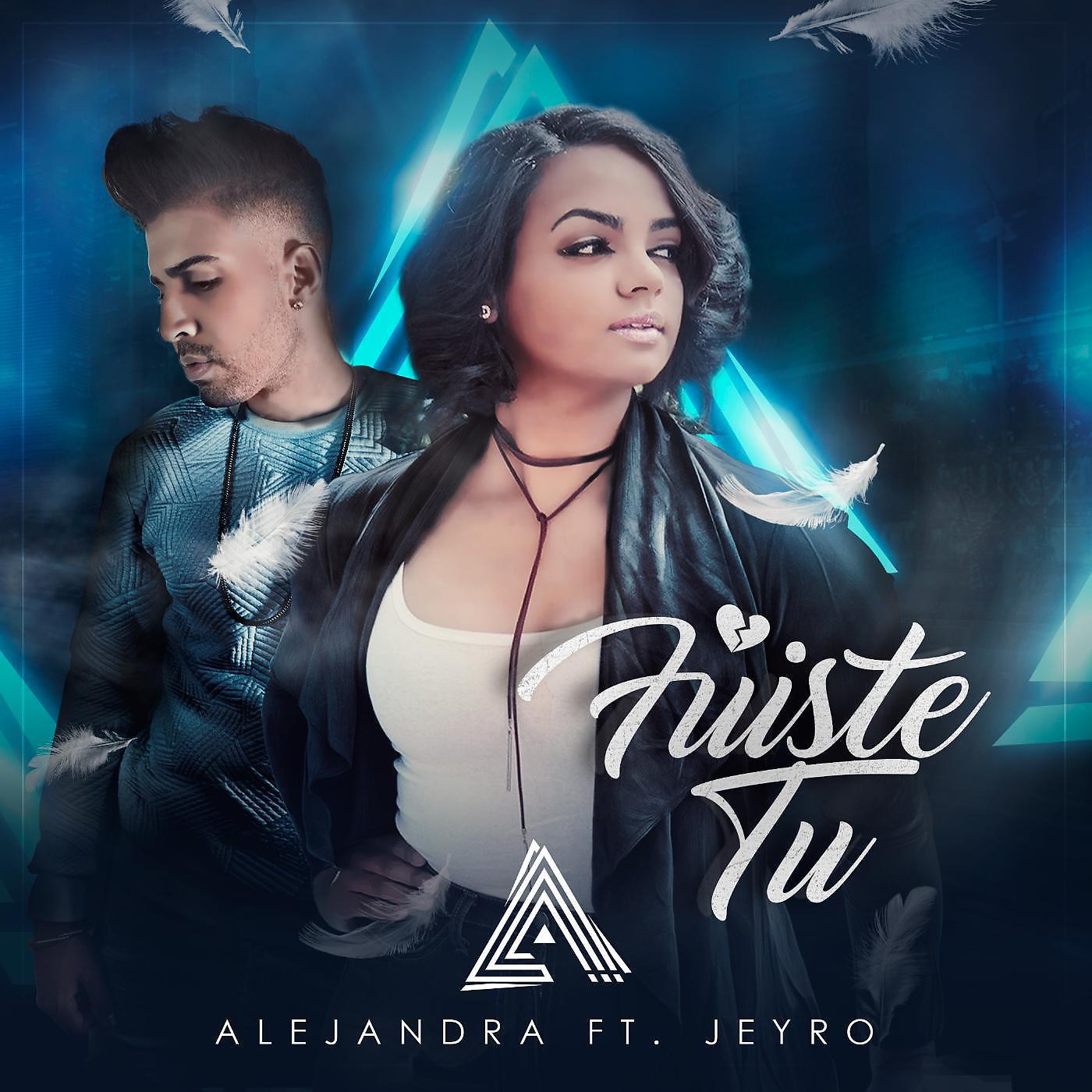 Постер альбома Fuiste Tú (feat. Jeyro)