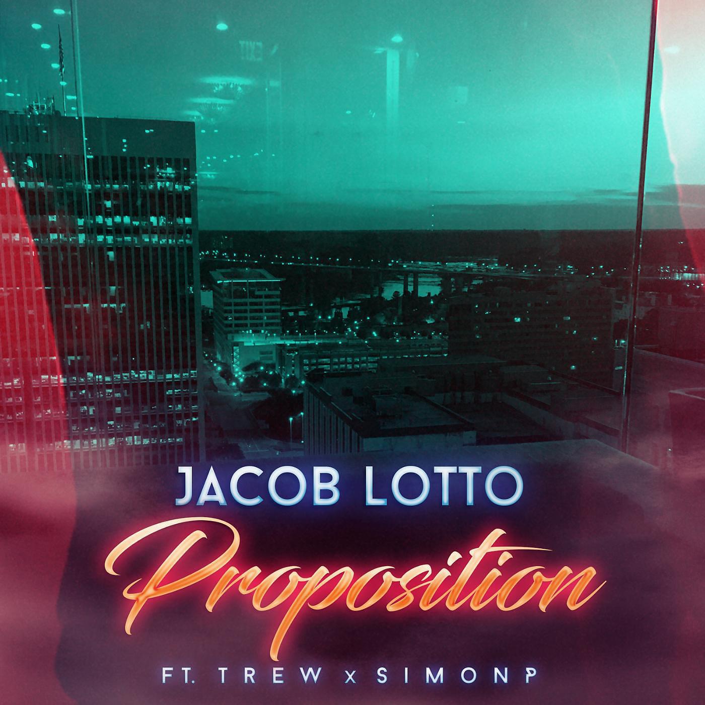 Jacob Lotto - Proposition (feat. Trew & Simon P)