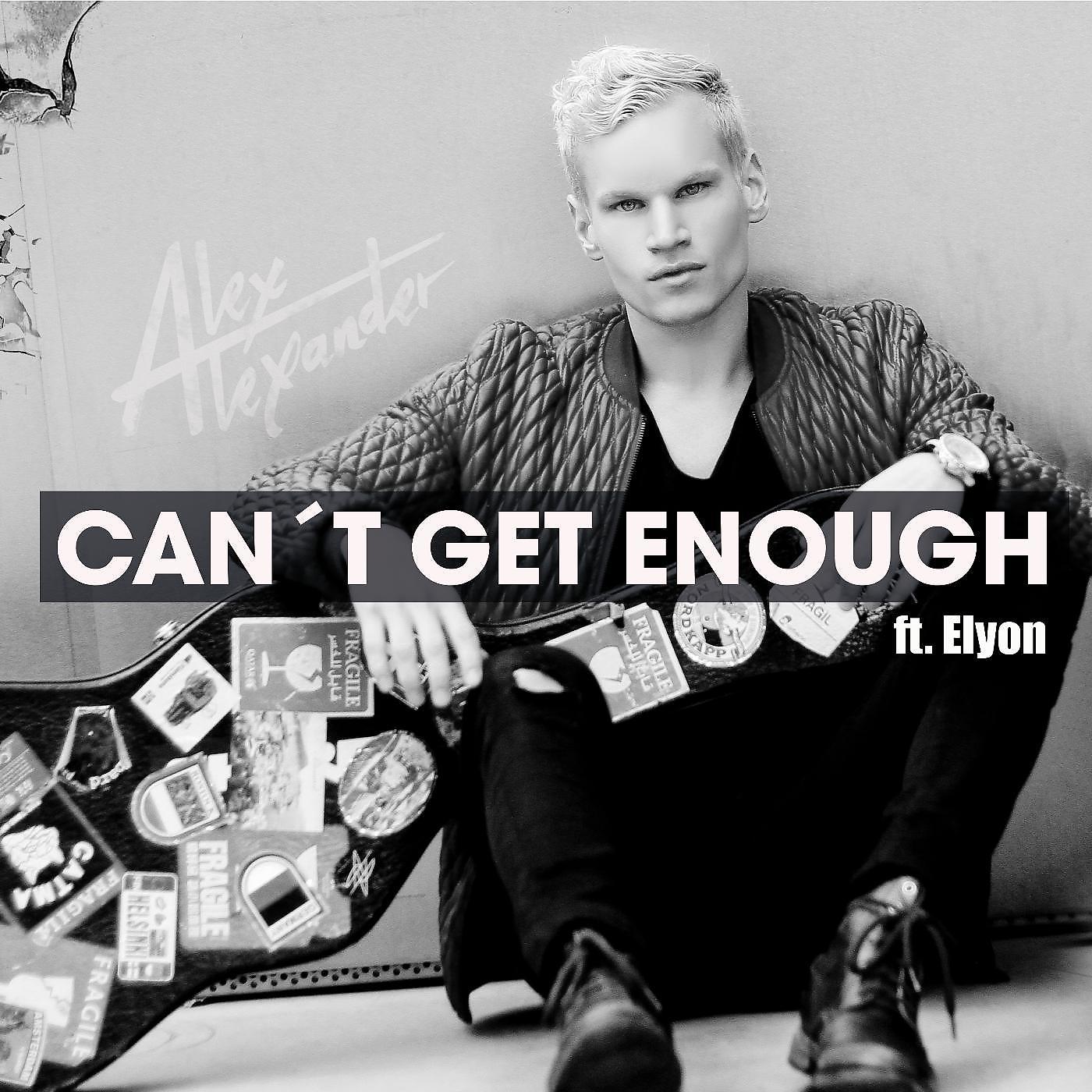 Постер альбома Can't Get Enough (feat. Elyon)