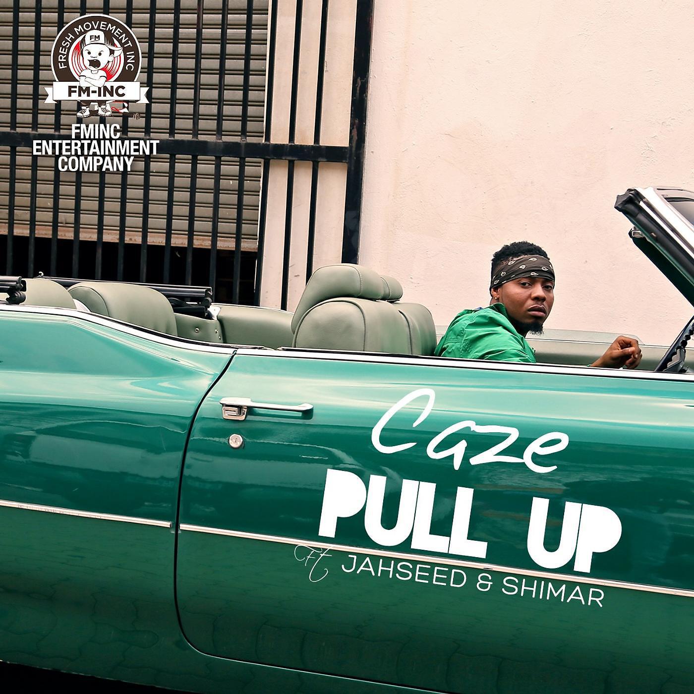 CaZe - Pull Up