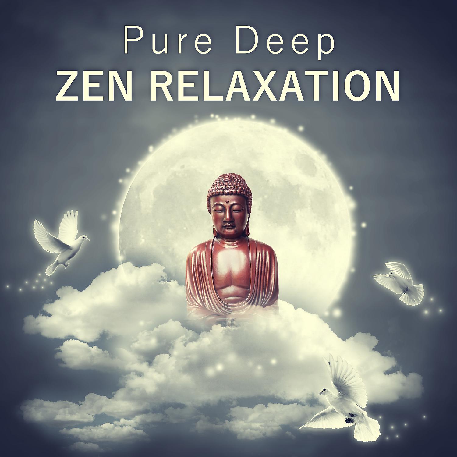 Постер альбома Pure Deep Zen Relaxation: Loving Kindness Meditation, Bliss Spa Therapy, Yoga Class Music, Natural Ambiences for Healthy Sleep, Relaxing Piano Moods