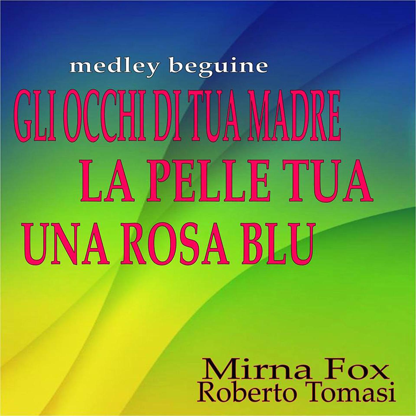 Постер альбома Gli occhi di tua madre / La pelle tua / Una rosa blu