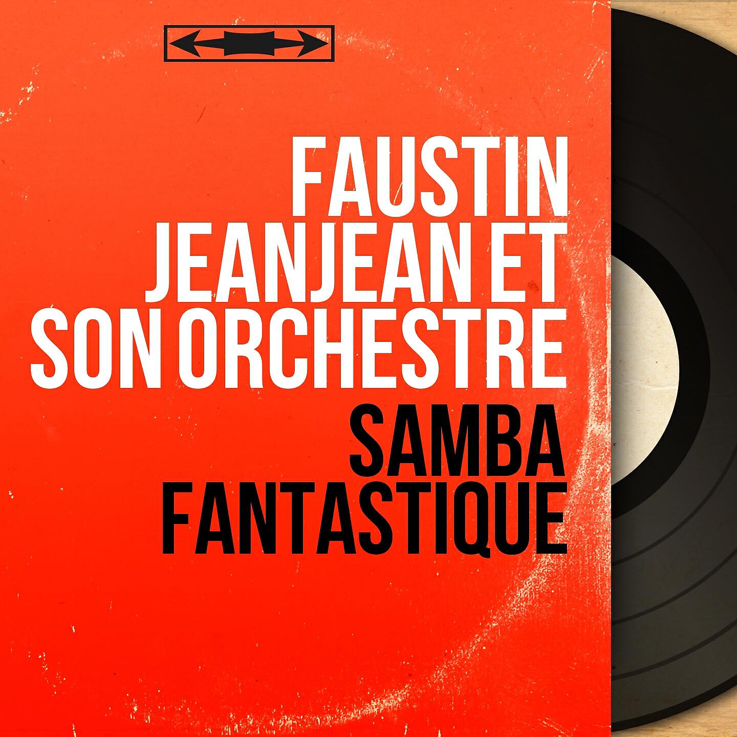 Faustin Jeanjean et son orchestre - Samba fantastique