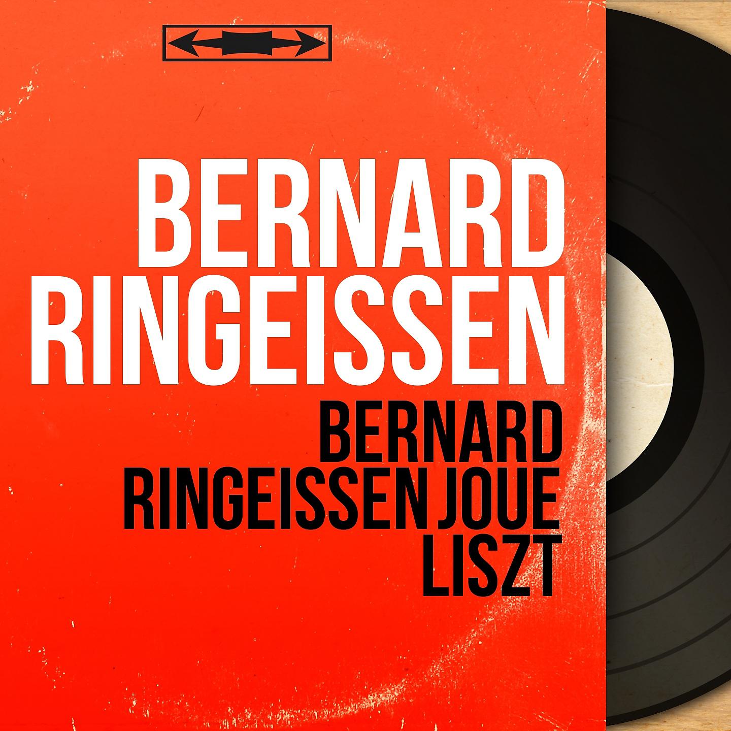 Постер альбома Bernard Ringeissen joue Liszt