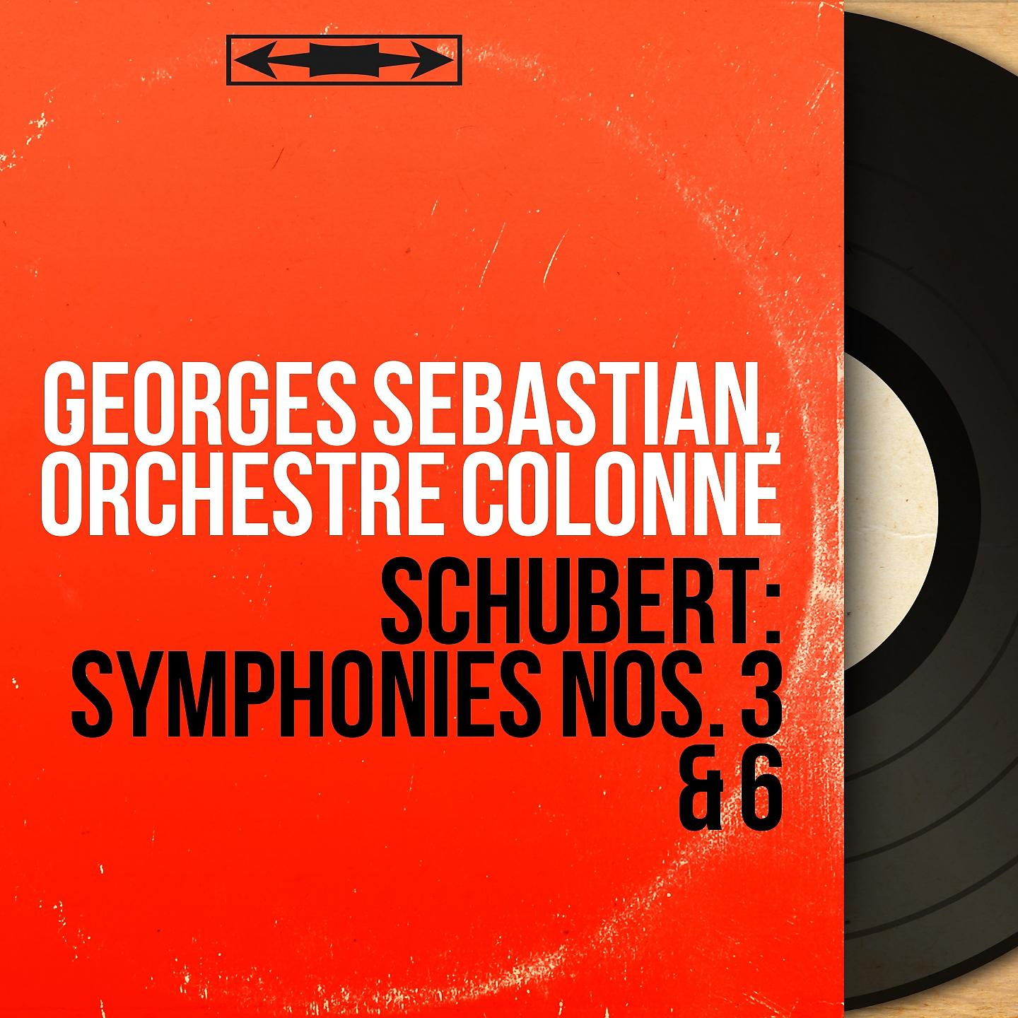 Постер альбома Schubert: Symphonies Nos. 3 & 6