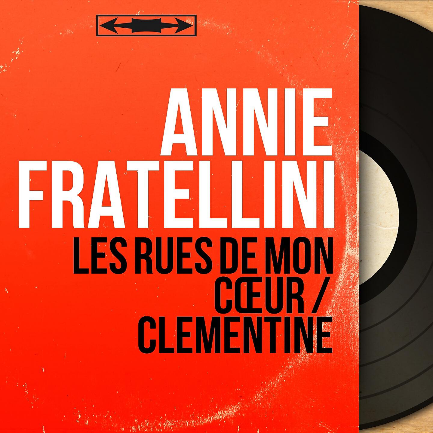 Annie Fratellini - Les rues de mon coeur