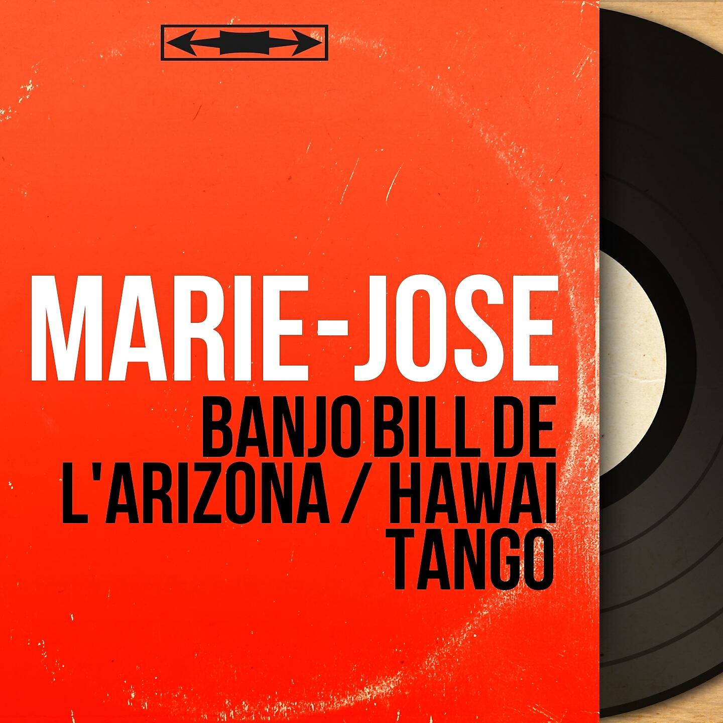 Marie-José - Banjo Bill de l'Arizona