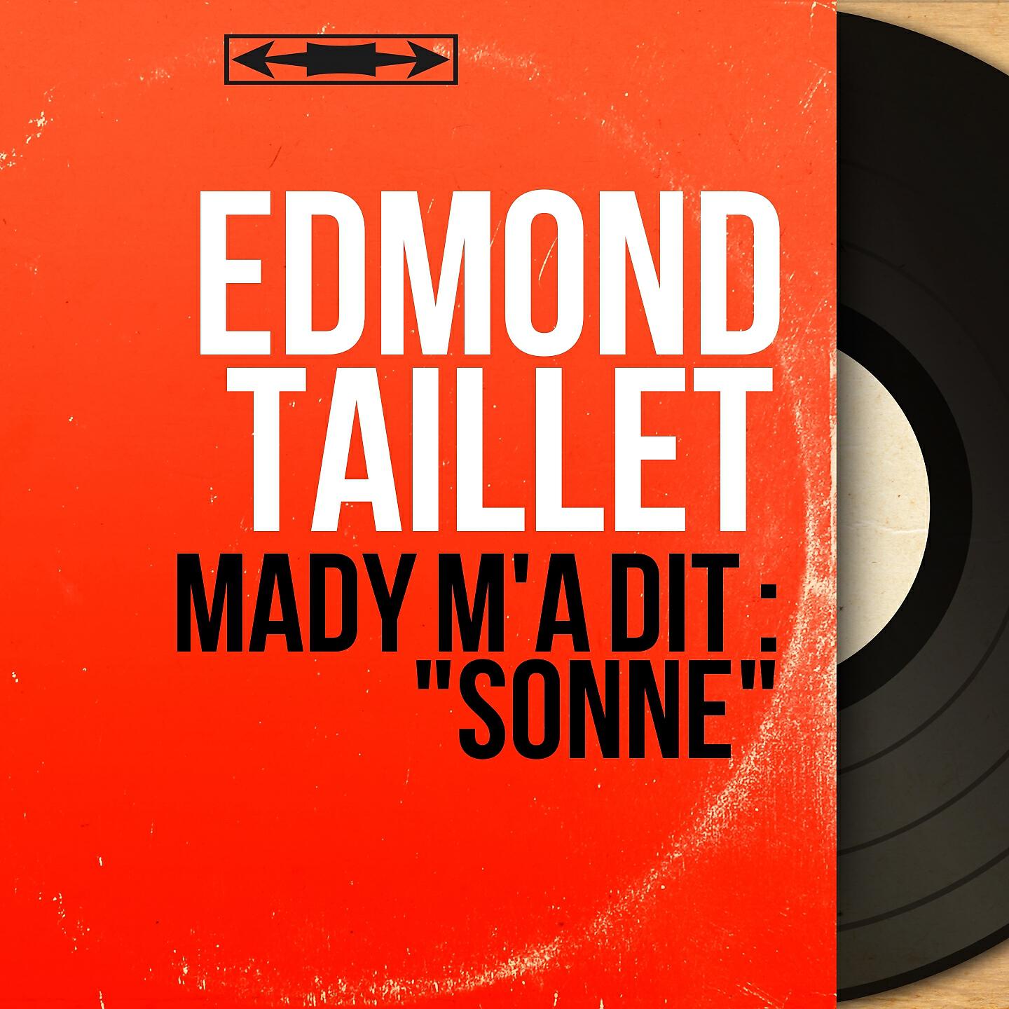 Edmond Taillet - Mady m'a dit : 
