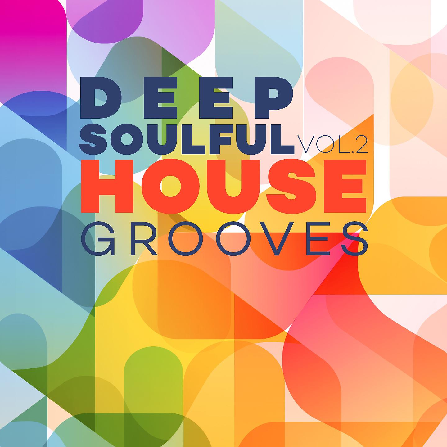 Постер альбома Deep Soulful House Grooves Vol.2