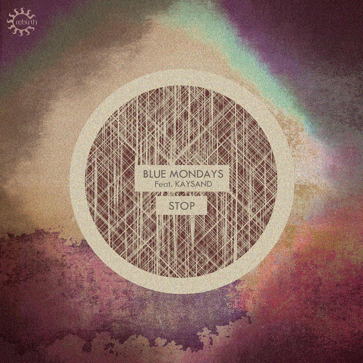 Blue Mondays - Stop (San Proper's Play Plause Eject Remix)