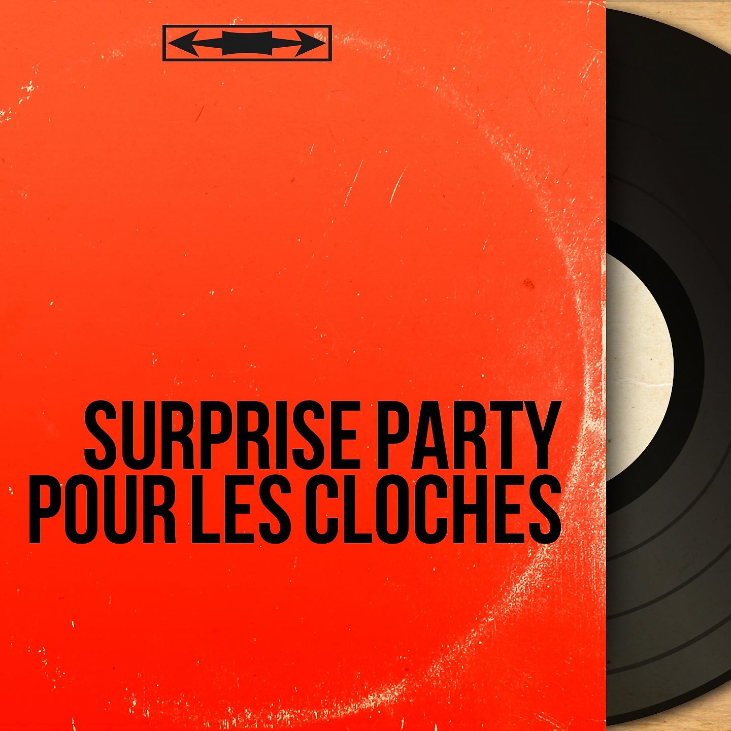 Постер альбома Surprise party pour les cloches