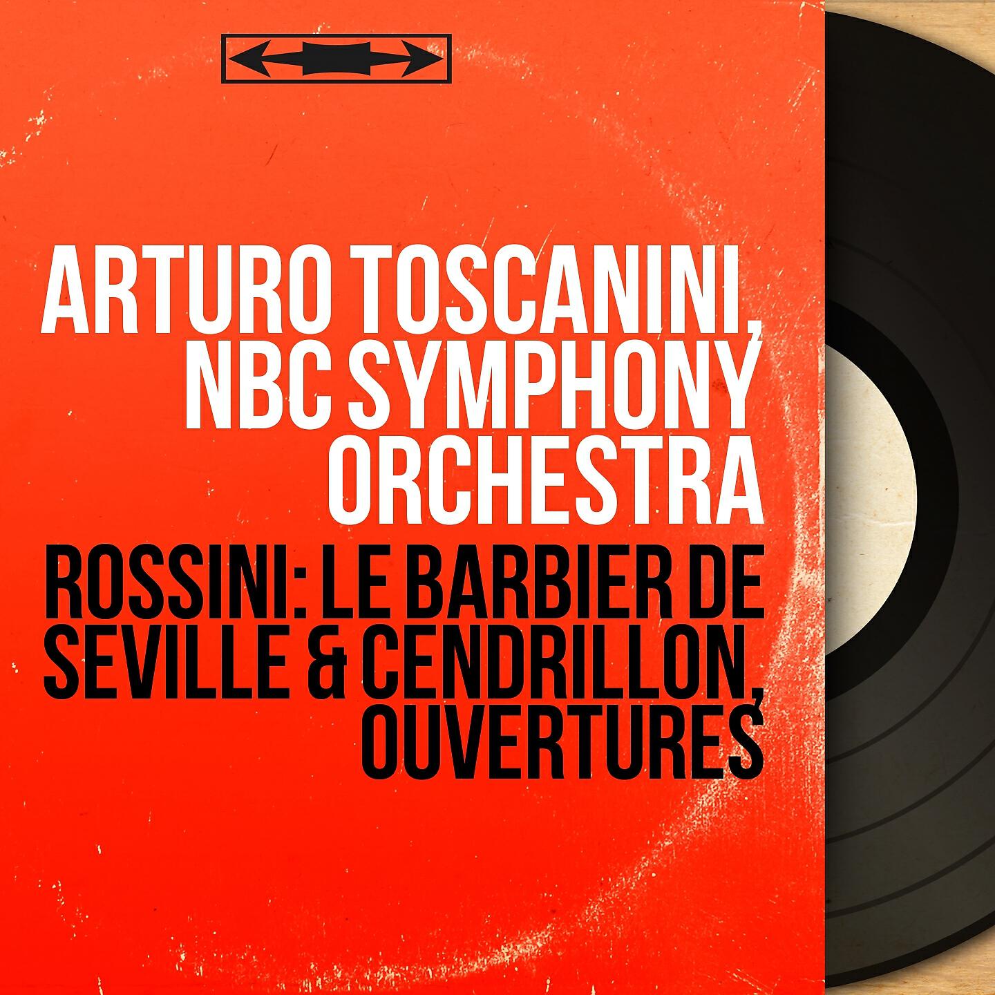 Arturo Toscanini - The Barber of Seville: Overture