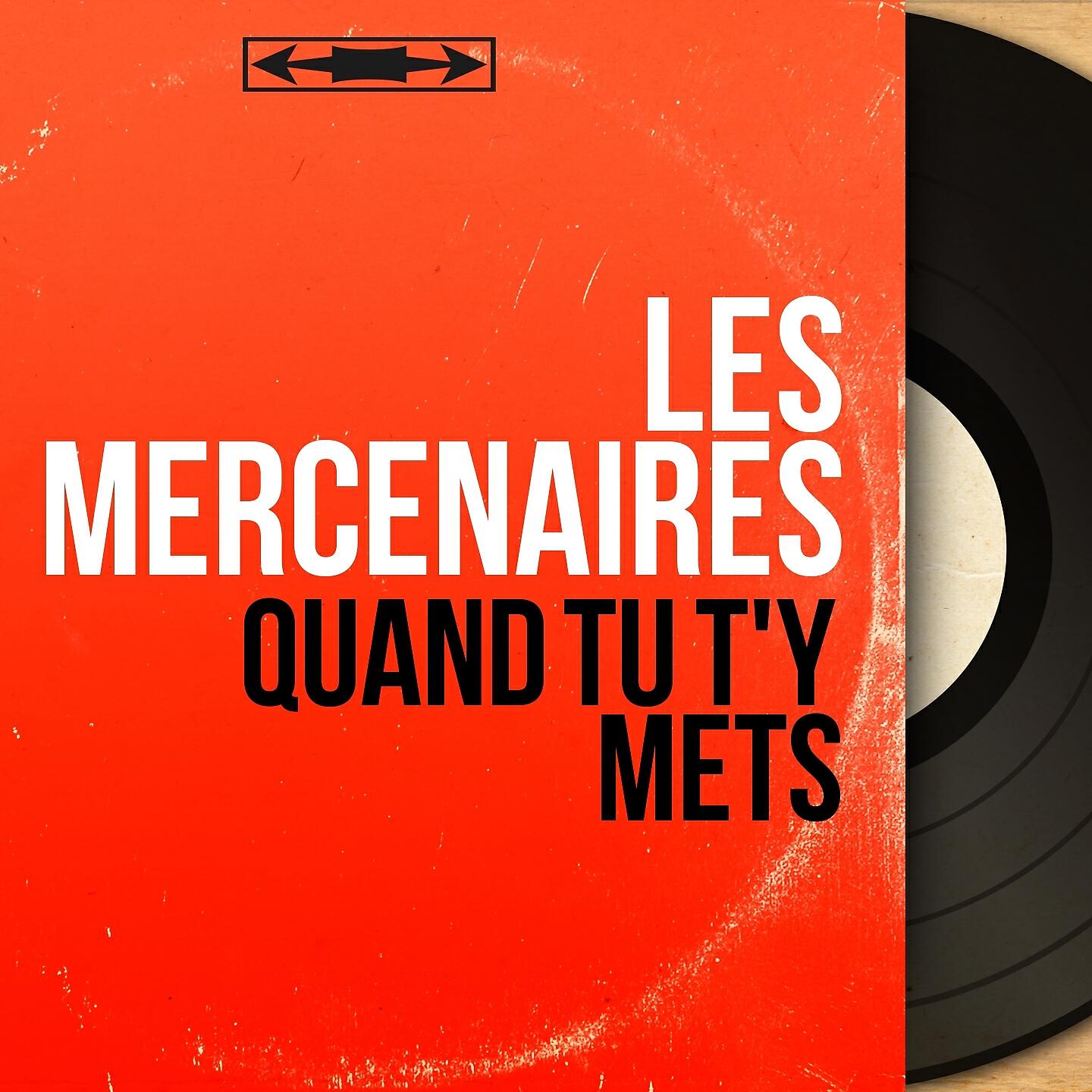 Les Mercenaires - Moi je pense encore à toi