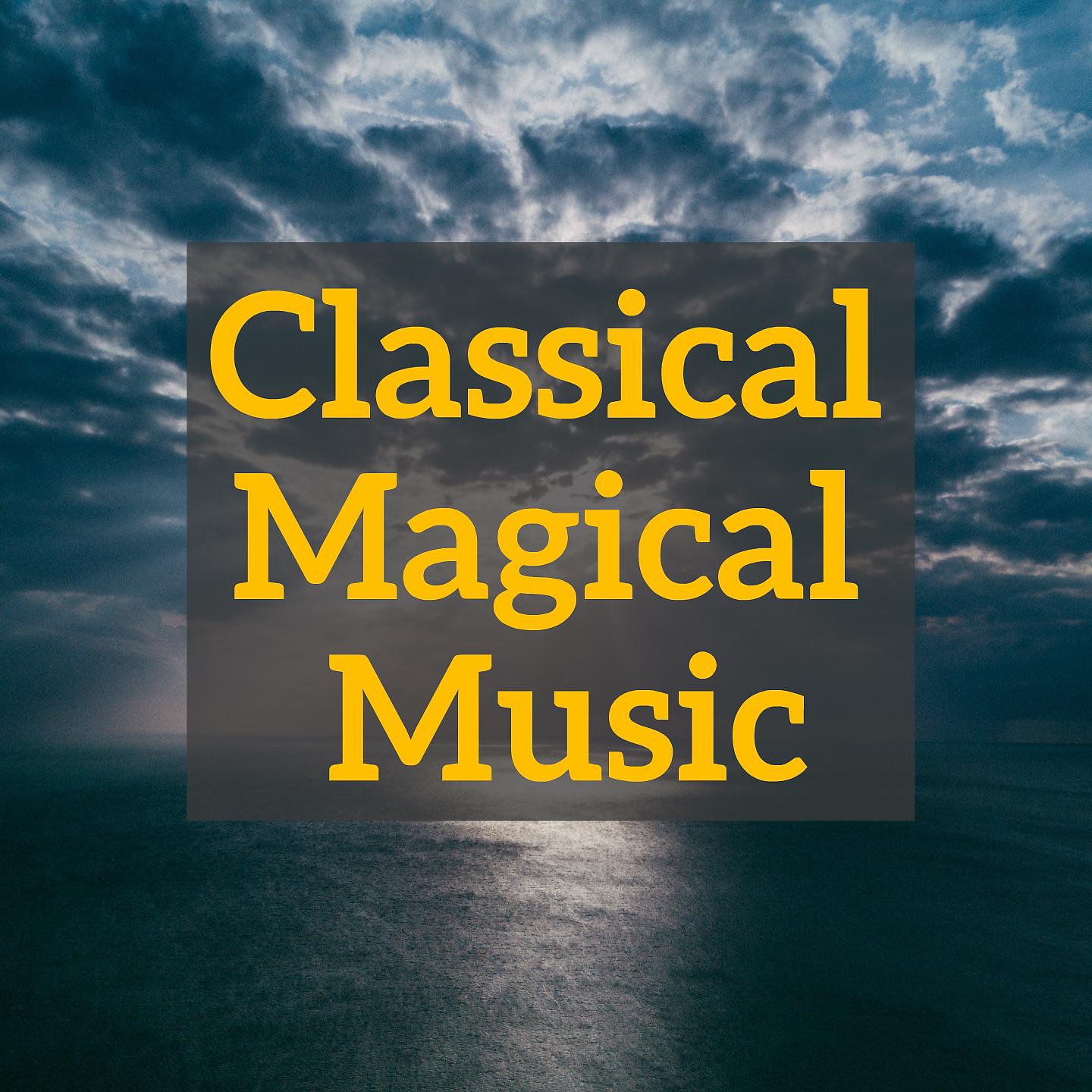 Постер альбома Classical Magical Music