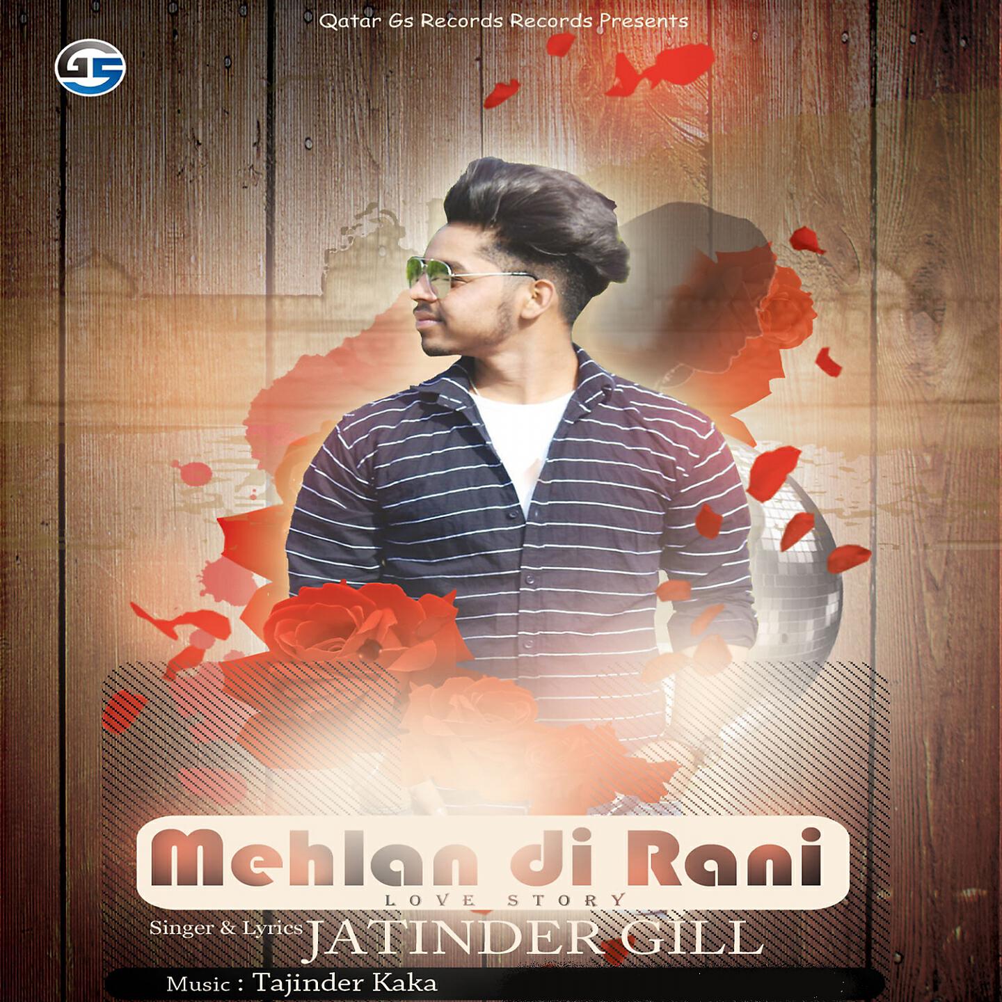 Jatinder Gill - Mehlan Di Rani (Love Story)