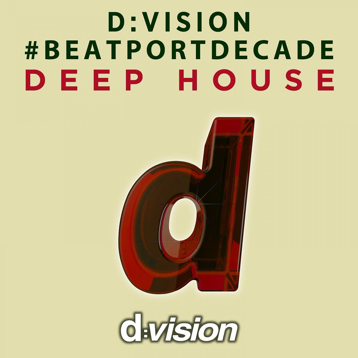 Постер альбома D:Vision #Beatportdecade Deep House