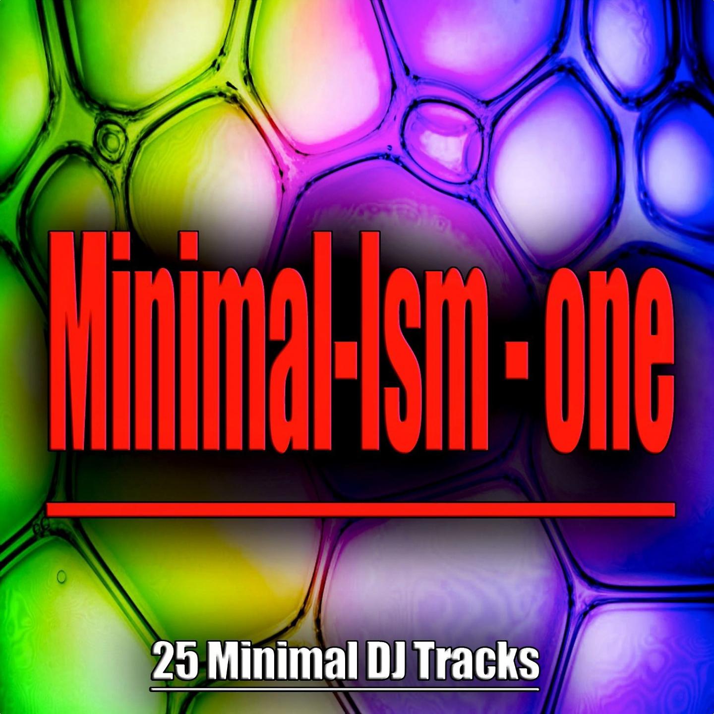 Постер альбома Minimal-Ism - One - 25 Minimal DJ Tracks