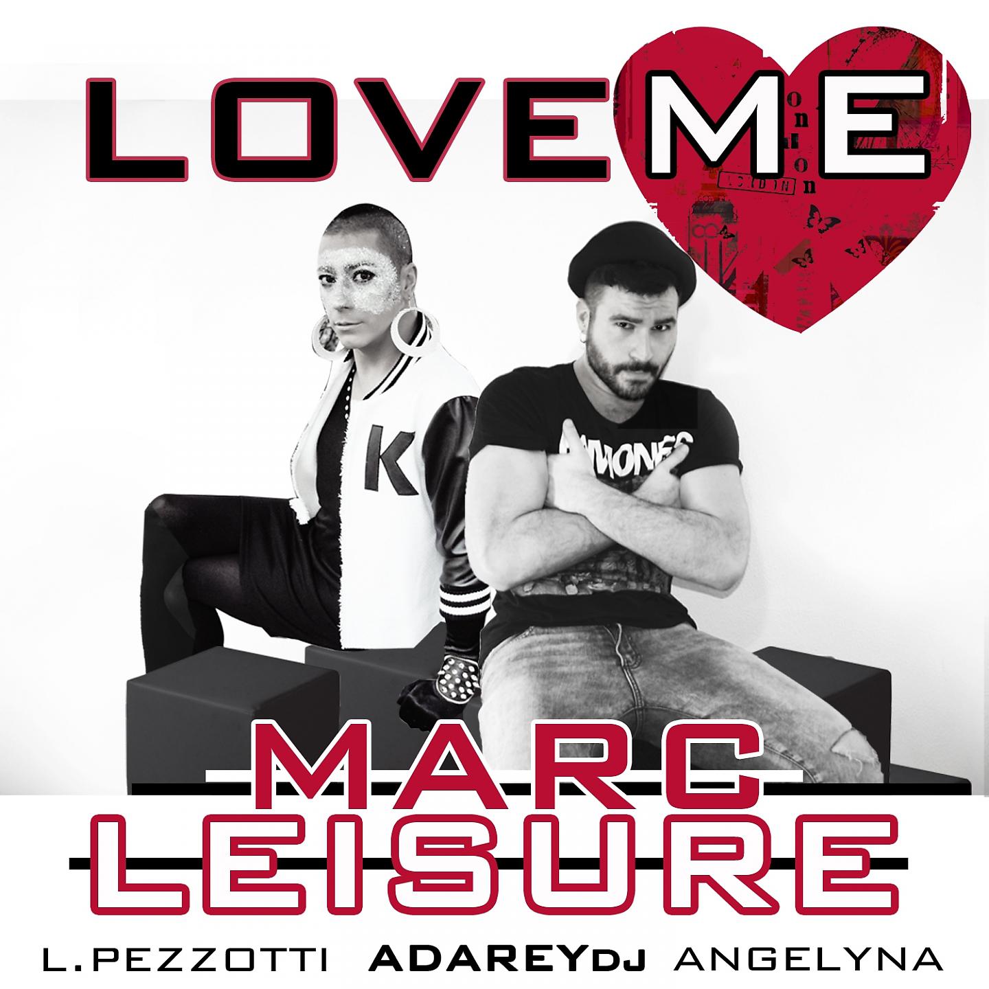 Постер альбома Love Me (Ft. Ada Rey, Lpez, Angelyna)