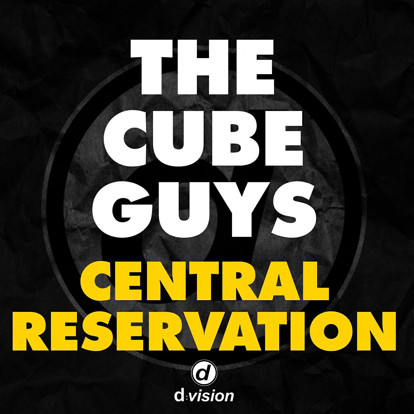 The Cube Guys - Central Reservation (The Cube Guys Club Mix)