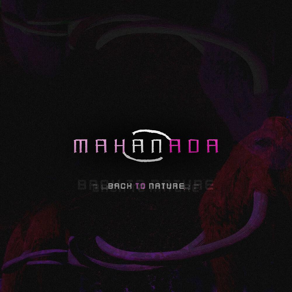 Mahanada - Back to Nature (Vimana Shastra Remix)