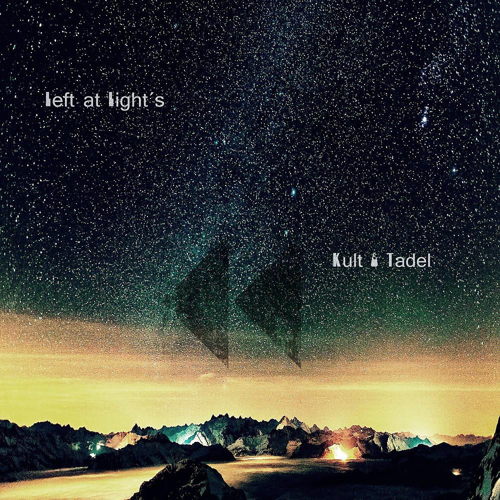Постер альбома Left at Light's