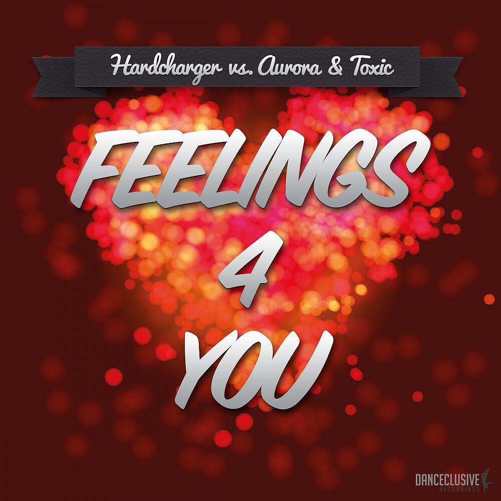 Hardcharger vs. Aurora & Toxic - Feelings 4 You (Mankee Remix)