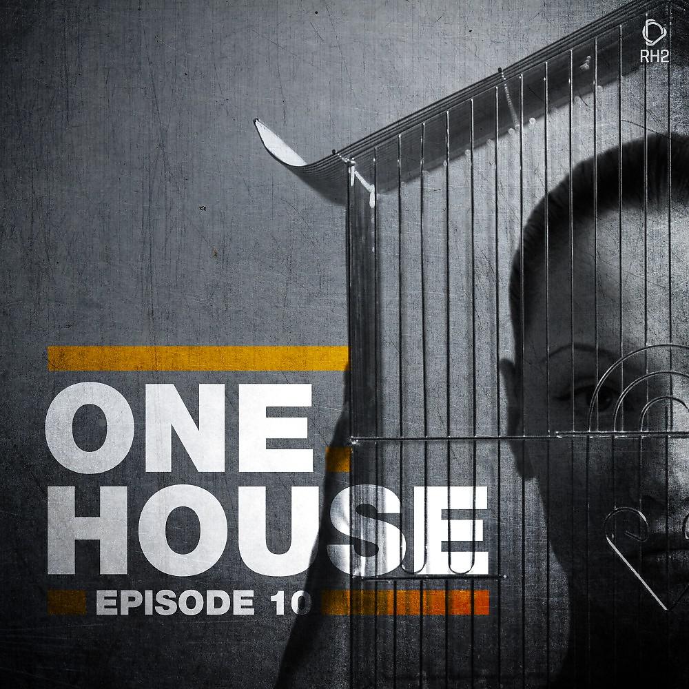 Постер альбома One House - Episode Ten