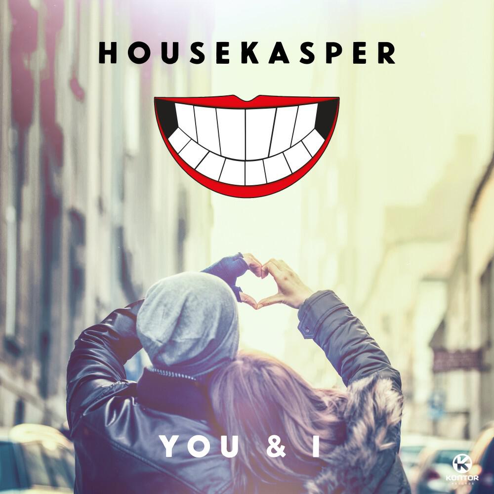 Der HouseKaspeR - You & I