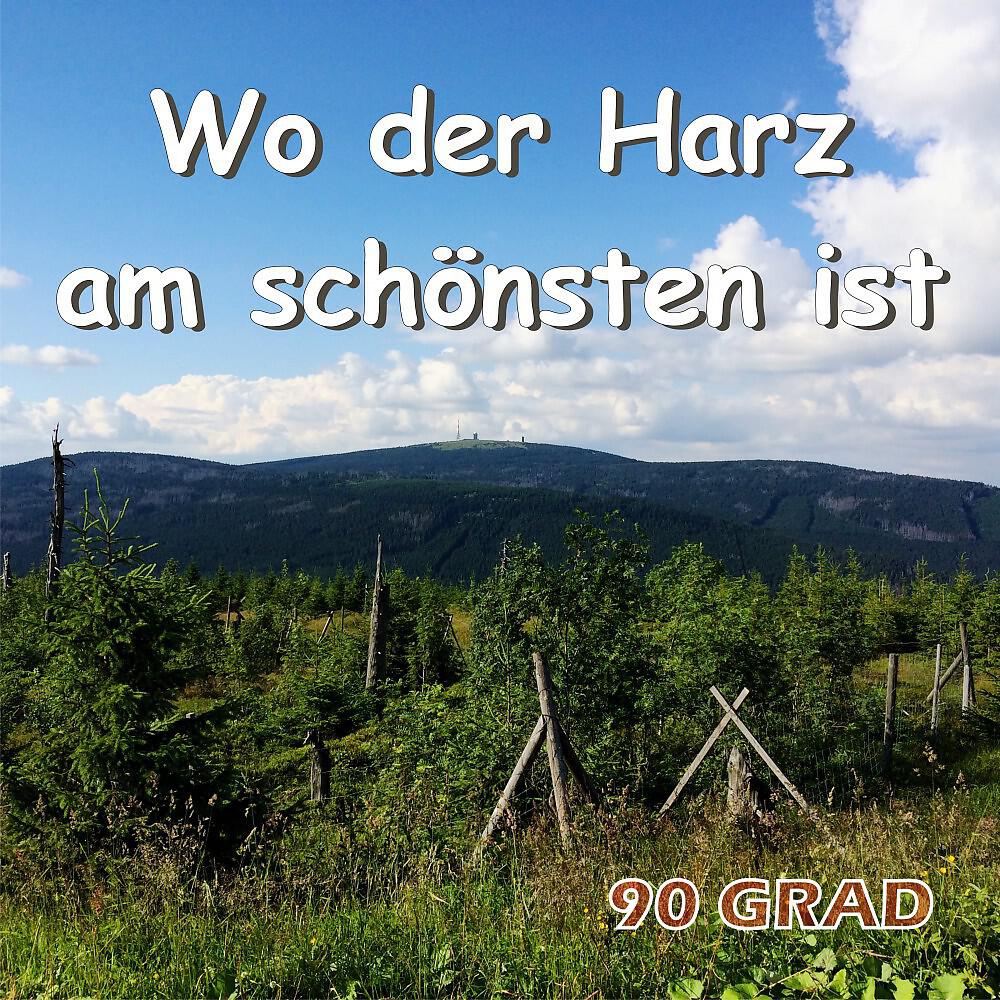 90 Grad - Wo der Harz am schönsten ist