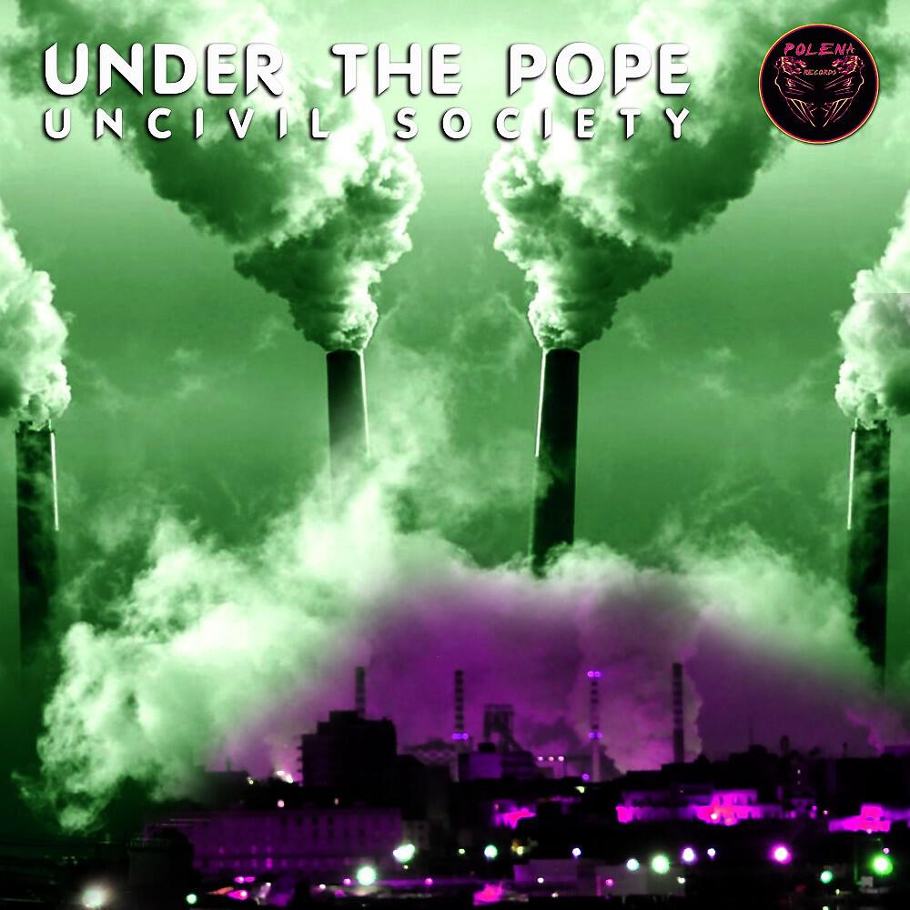 Under the Pope - Uncivil Society (Chillout Mix)
