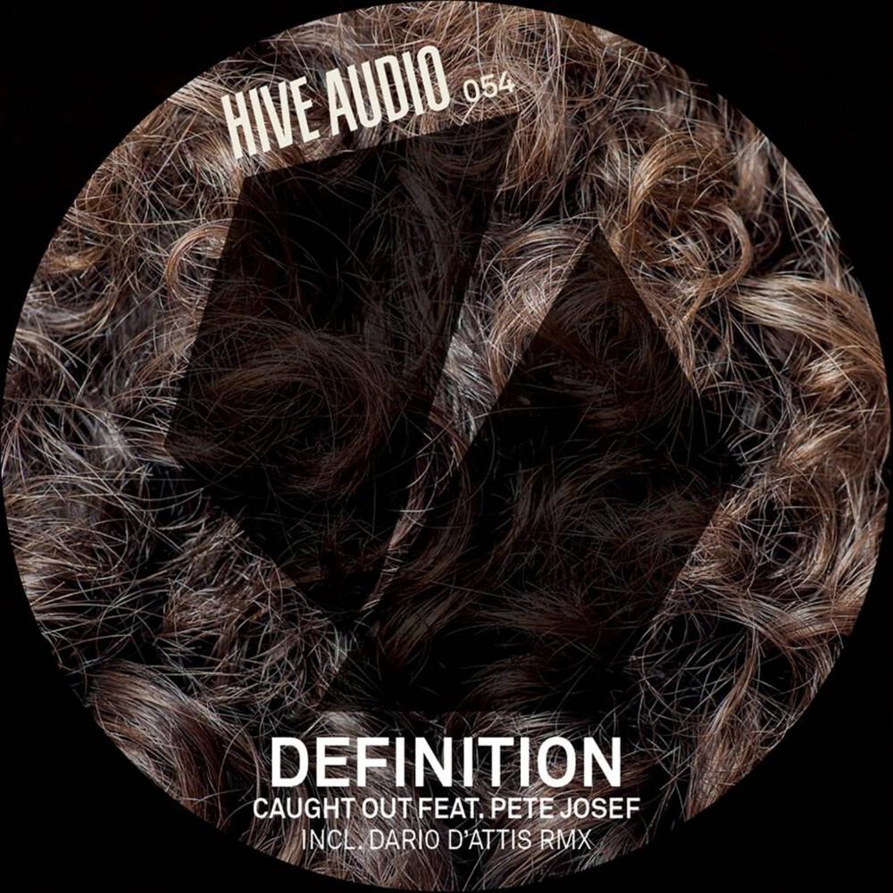 Definition, Pete Josef & Dario D'Attis - Caught Out (Dario D'attis Remix)