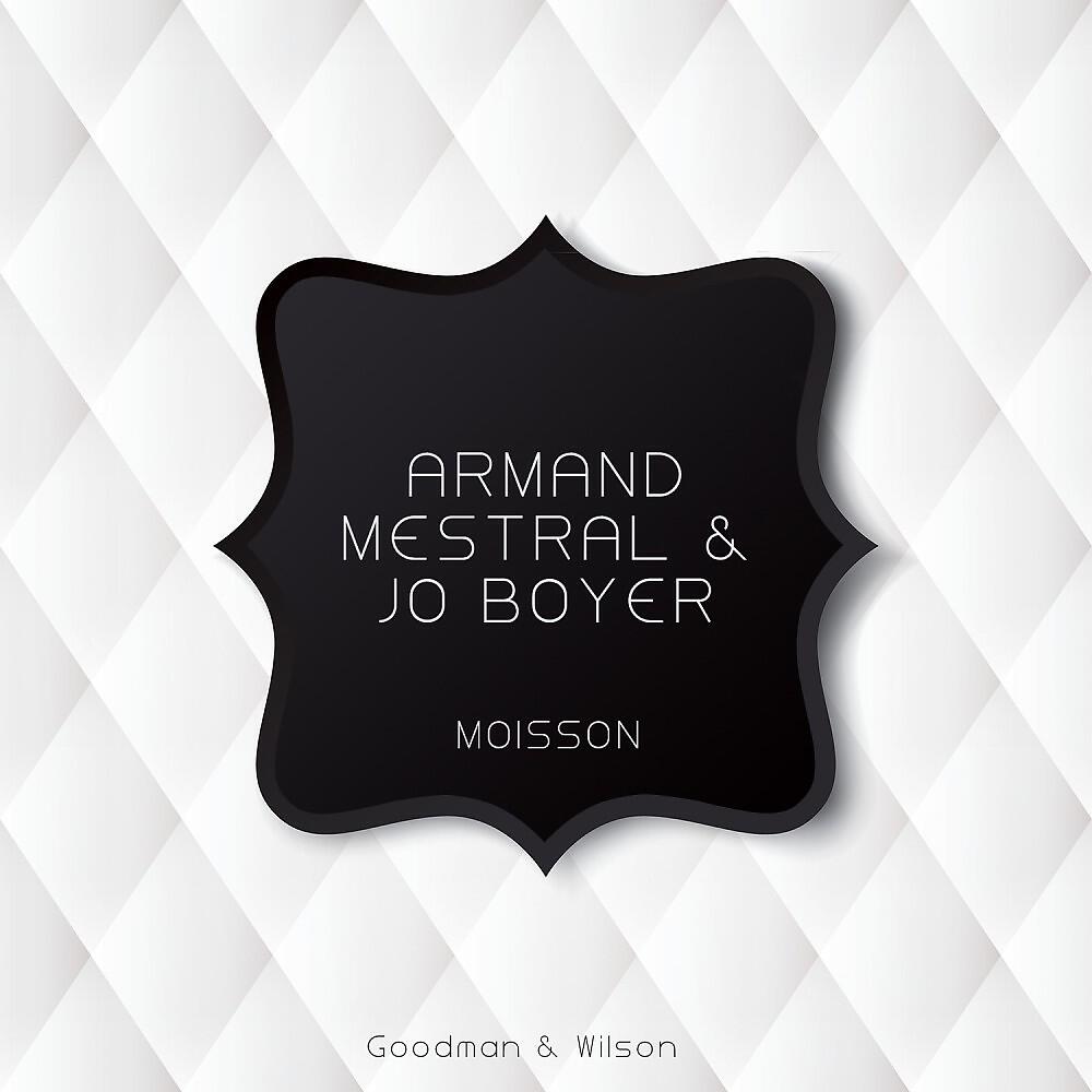 Armand Mestral & Jo Boyer - Moisson (Original Mix)