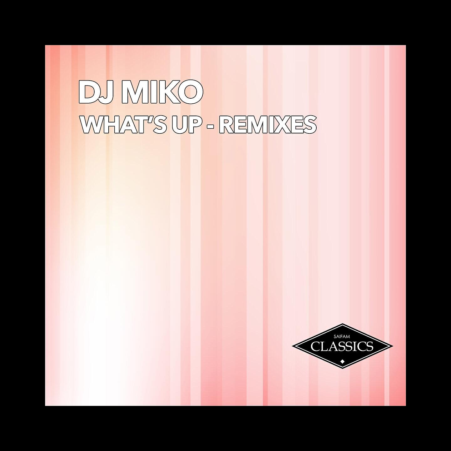 DJ Miko - What's Up (Luca Antolini Remix)