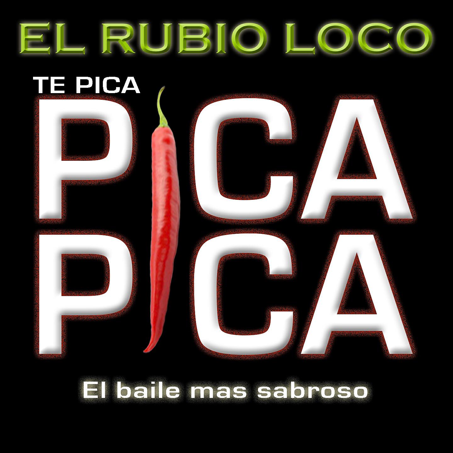 El Rubio Loco - Te Pica (Pica Pica) (Acappella Version)