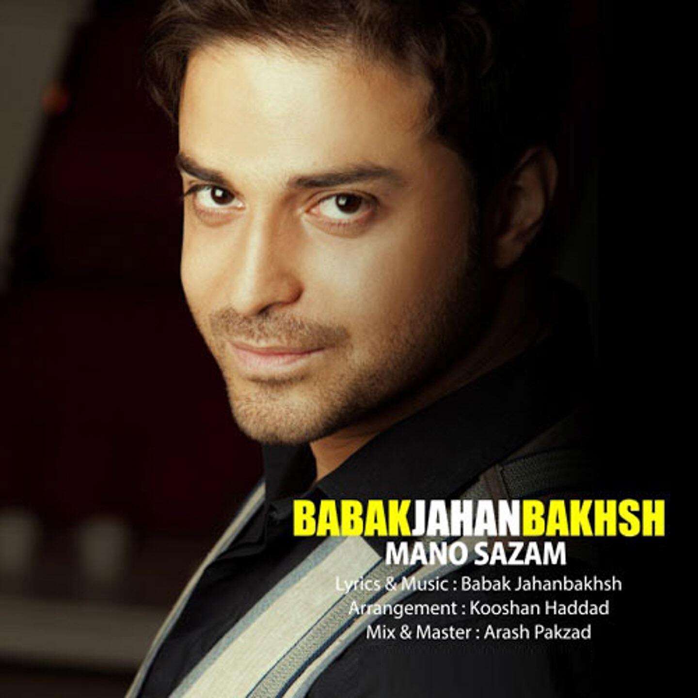 Babak Jahanbakhsh - Mano Saazam