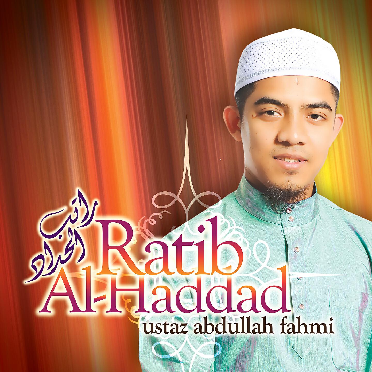 Ustaz Abdullah Fahmi - Ratib Al-Haddad, Pt. 25