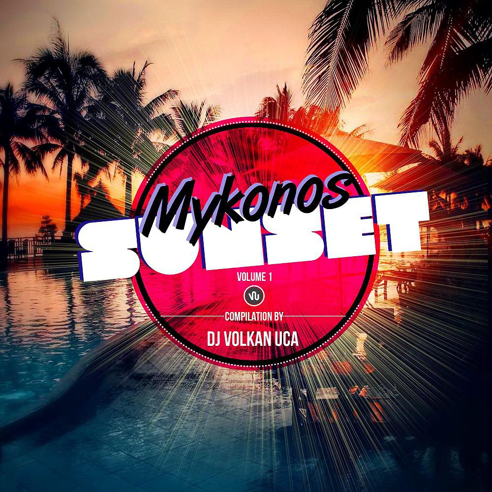Постер альбома Mykonos Sunset, Vol. 1 (Volume1)
