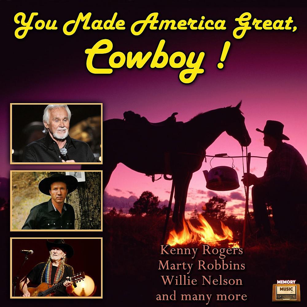 Постер альбома You Made America Great, Cowboy!