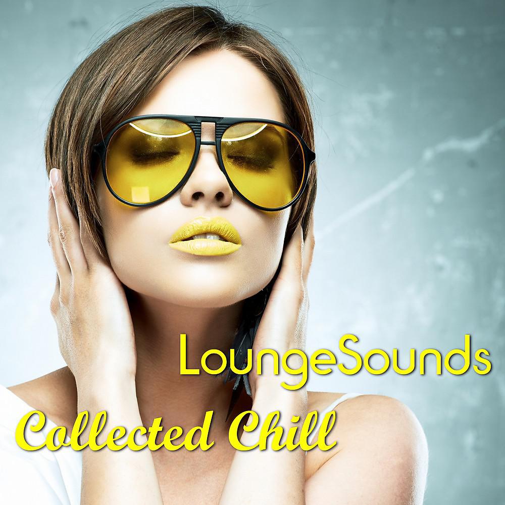 Постер альбома Lounge Sounds Collected Chill