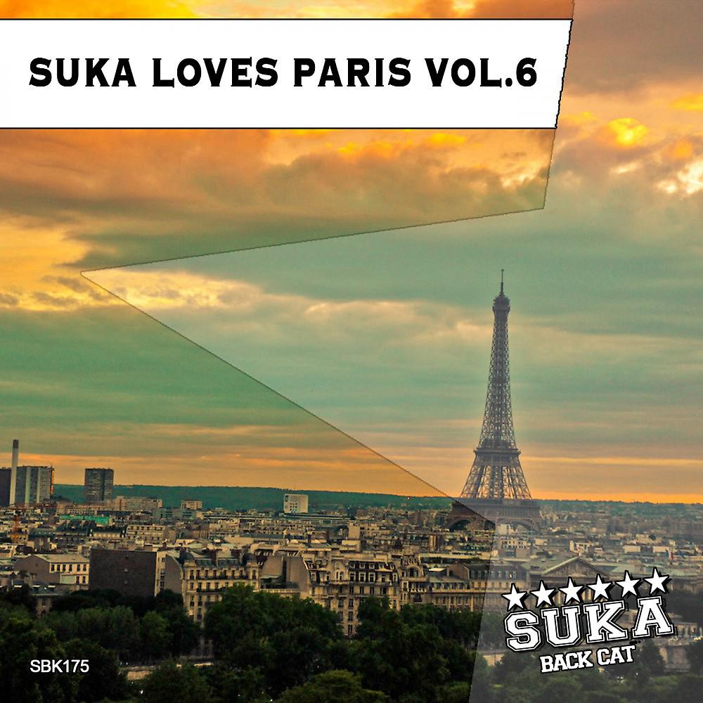 Постер альбома Suka Loves Paris, Vol. 6