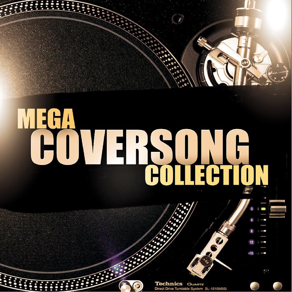 Постер альбома Mega Coversong Collection