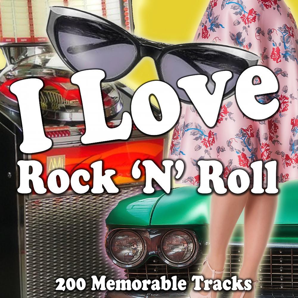 Постер альбома I Love Rock 'n' Roll (200 Memorable Tracks)